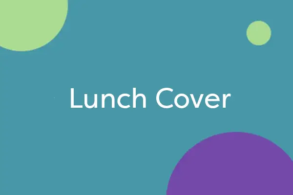Lunch Cover